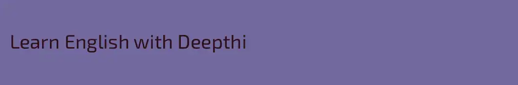 Learn English with Deepthi